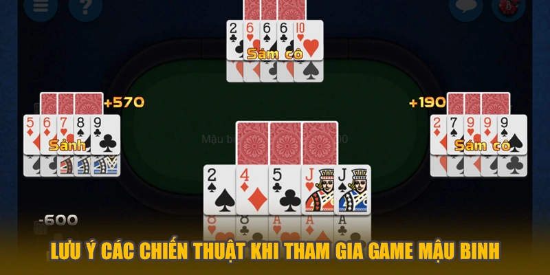 Lưu ý các chiến thuật khi tham gia game Mậu Binh