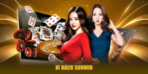 Xì Dách Sunwin – Khám phá tựa game cân não của cược thủ sát phạt